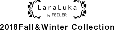 Laraluka by Feiler 2018 Fall & Winter Collection
