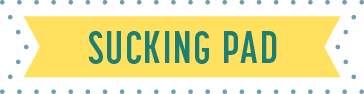 SUCKING PAD