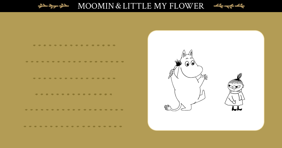 MOOMINLITTLE MY FLOWER